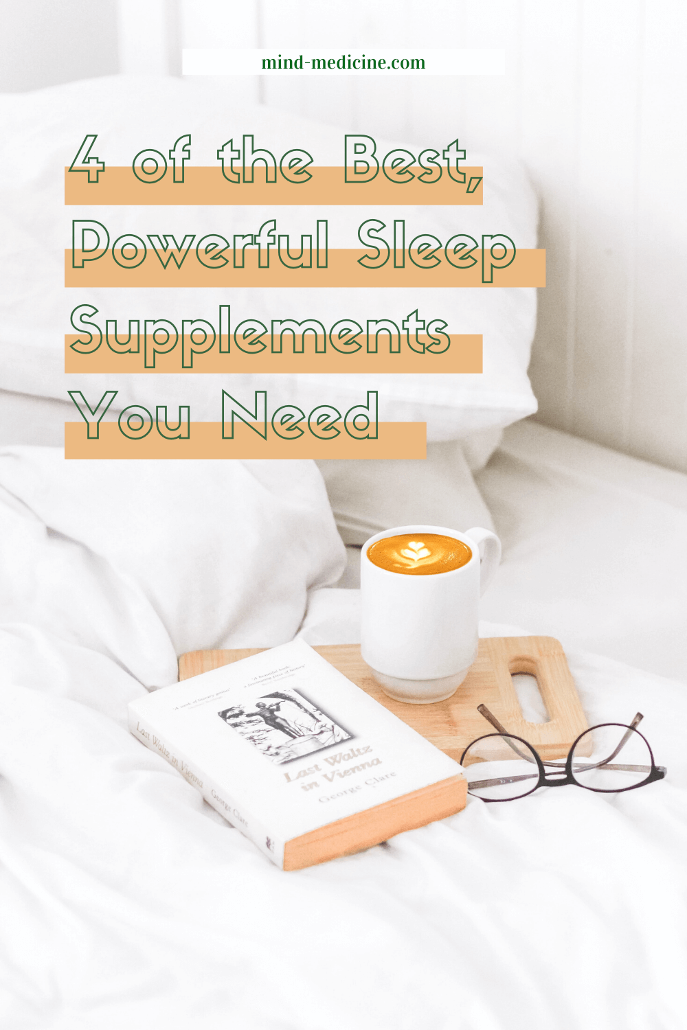 4 Supplements For Sleep To Improve Your Health - Mind Medicine