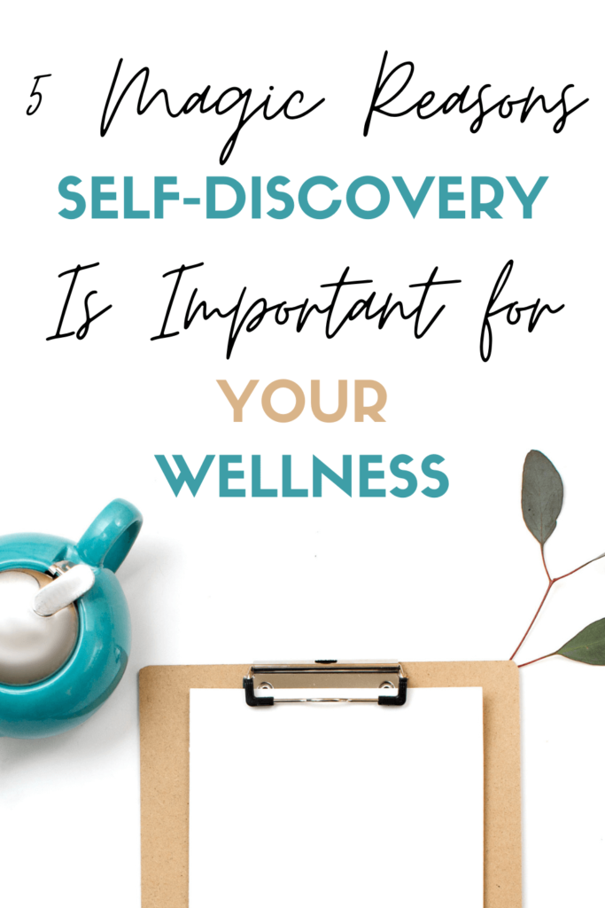 5 magic reasons self-discovery is important for your wellness pin image