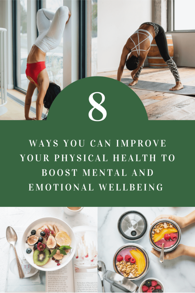 8 ways you can improve physical health to boost mental and emotional wellness