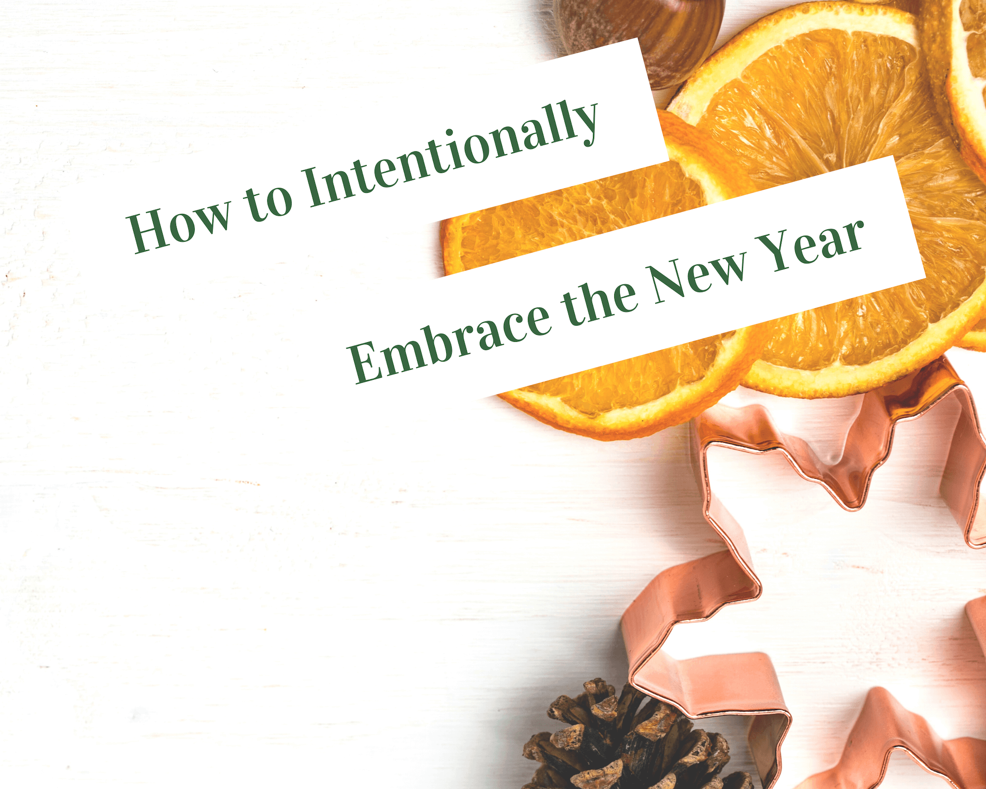 How to intentionally embrace the new year featured image