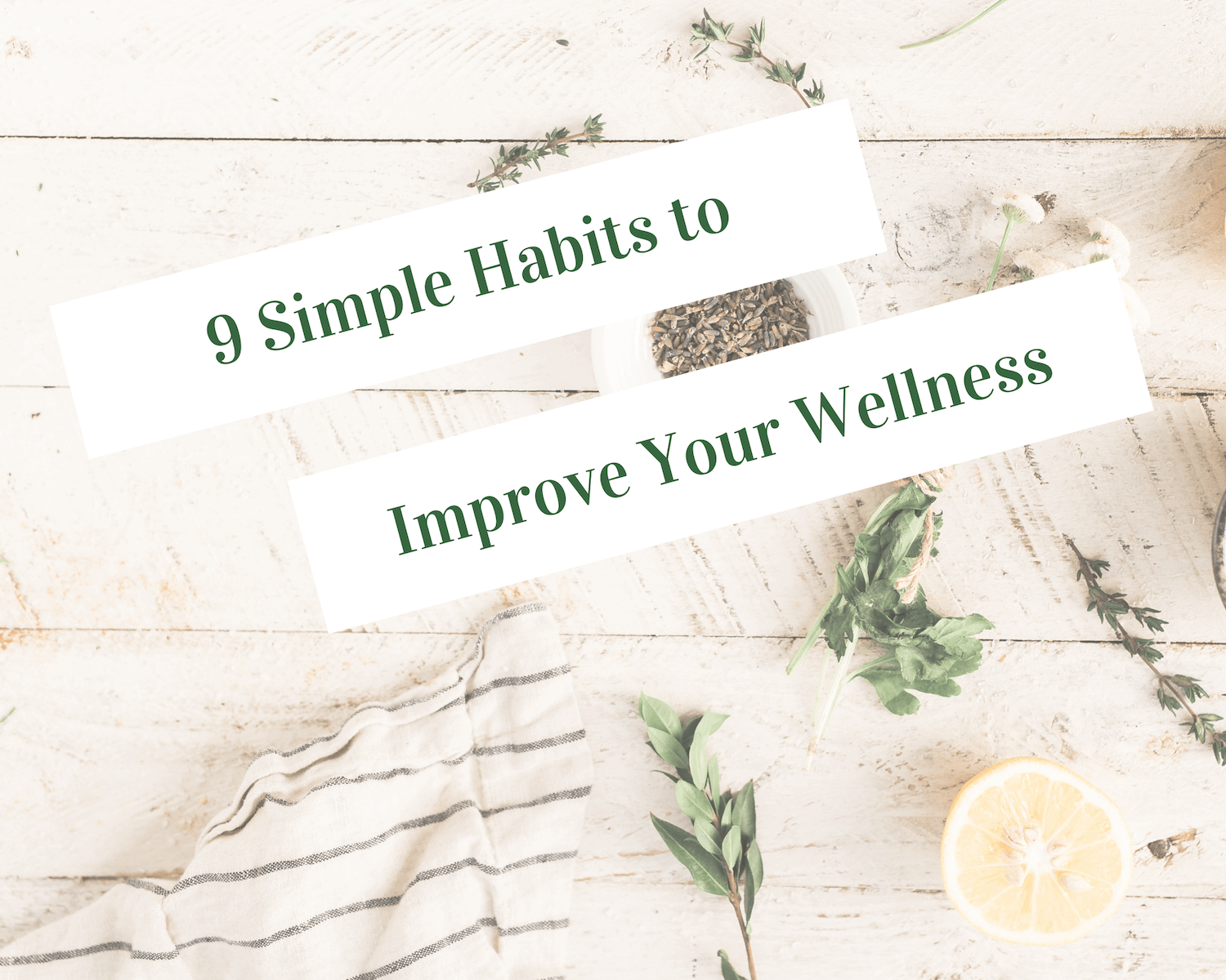 9 simple habits to improve your wellness featured image