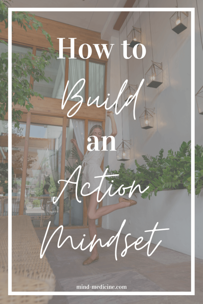 How to build an action mindset