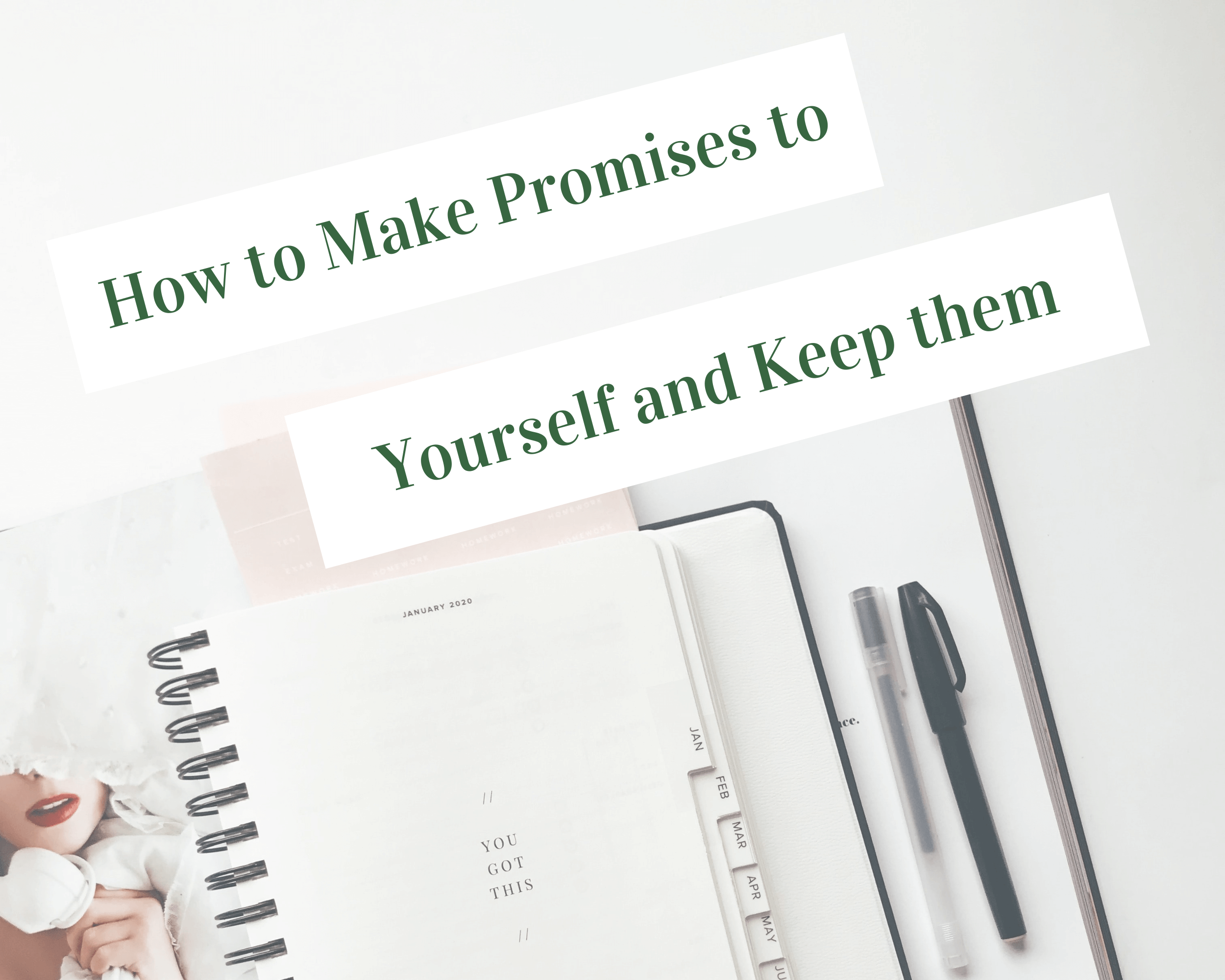 How to make promises to yourself and keep them